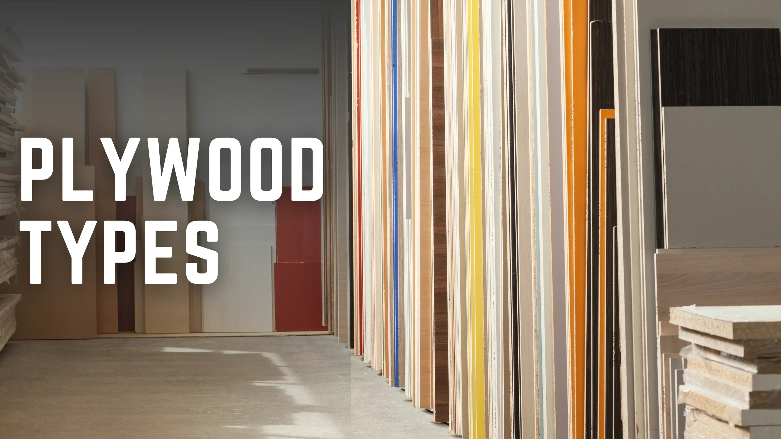 How to Choose the Right Plywood for Your Next Project