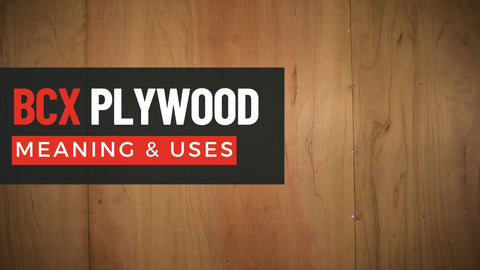 What Is BCX Plywood — Meaning, Benefits & Best Uses