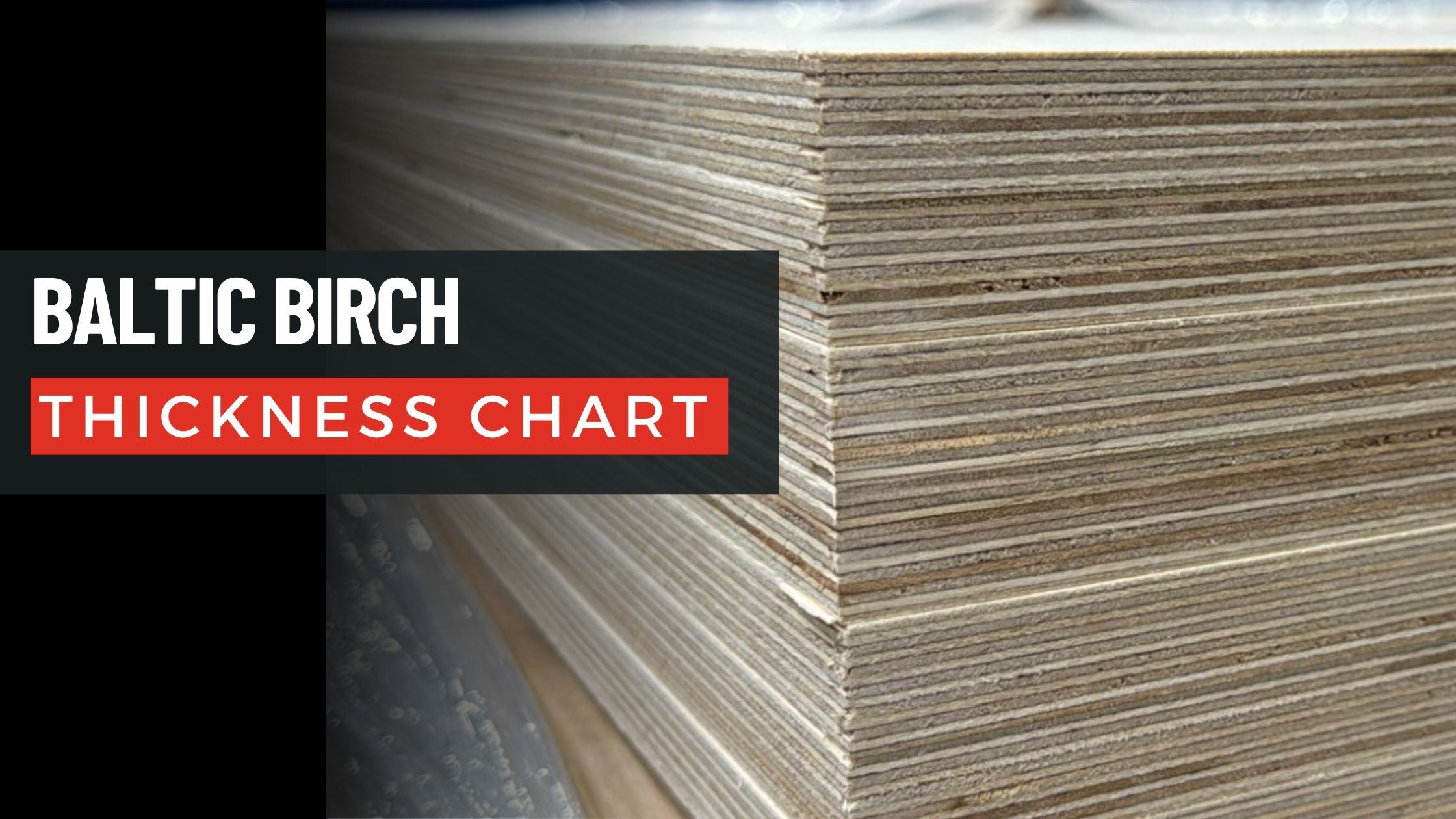 baltic birch plywood thickness chart showing sheet sizes in inches and millimeters with visible multi-ply layers for cabinet and furniture use