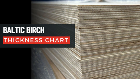 Baltic Birch Thickness Chart: What Sizes You Actually Need