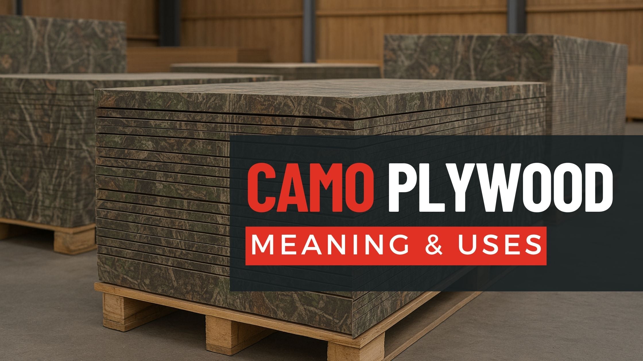 Camo plywood stack in warehouse with camouflage-patterned surface — Berta Store guide.