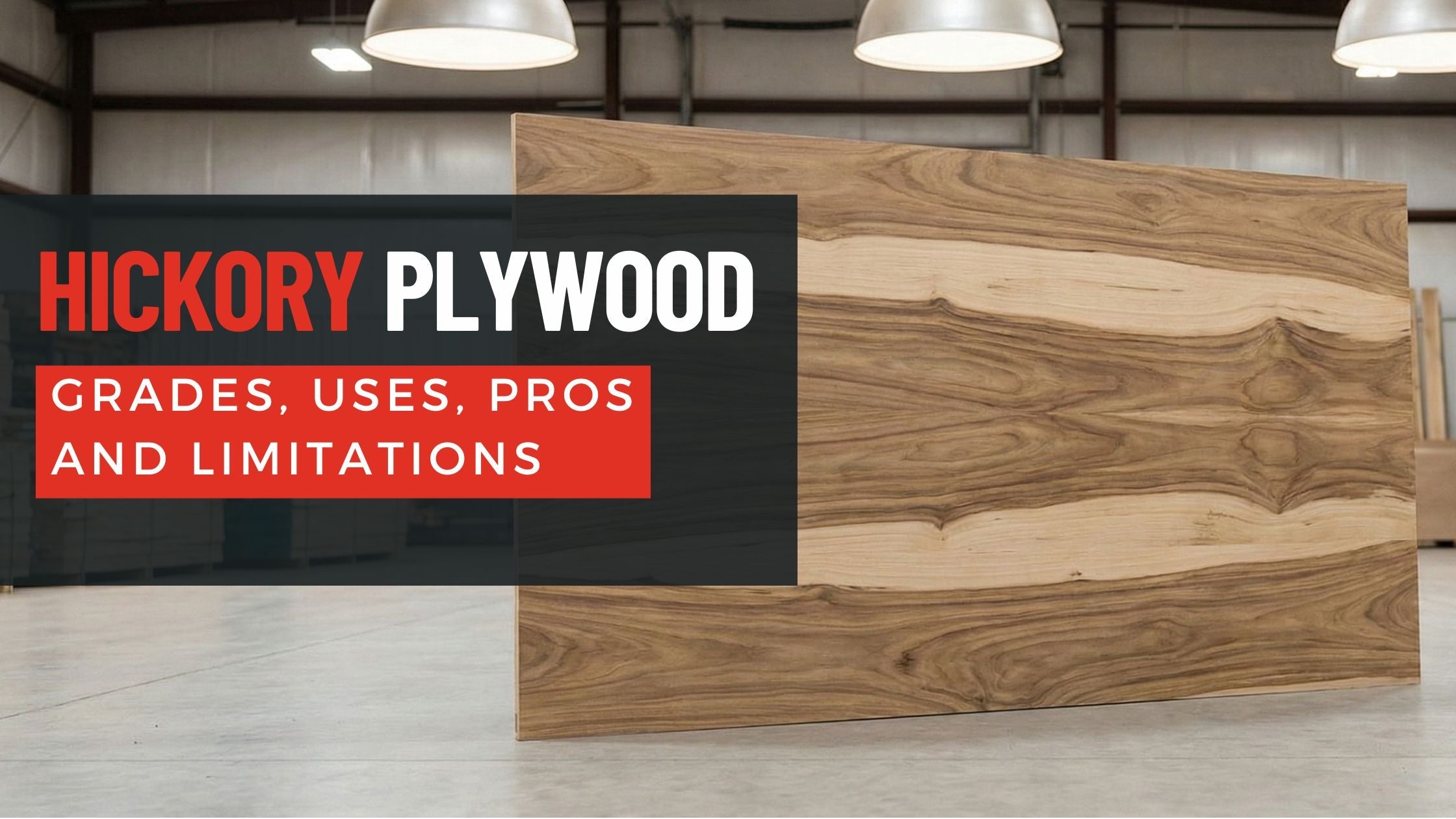 Hickory plywood sheet showing natural grain and color variation