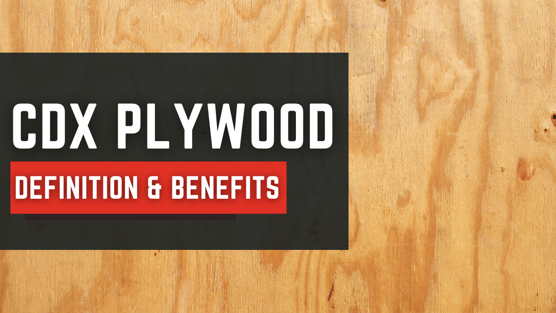 CDX plywood meaning and benefits banner — understanding CDX grade plywood for construction and sheathing by Berta Store.
