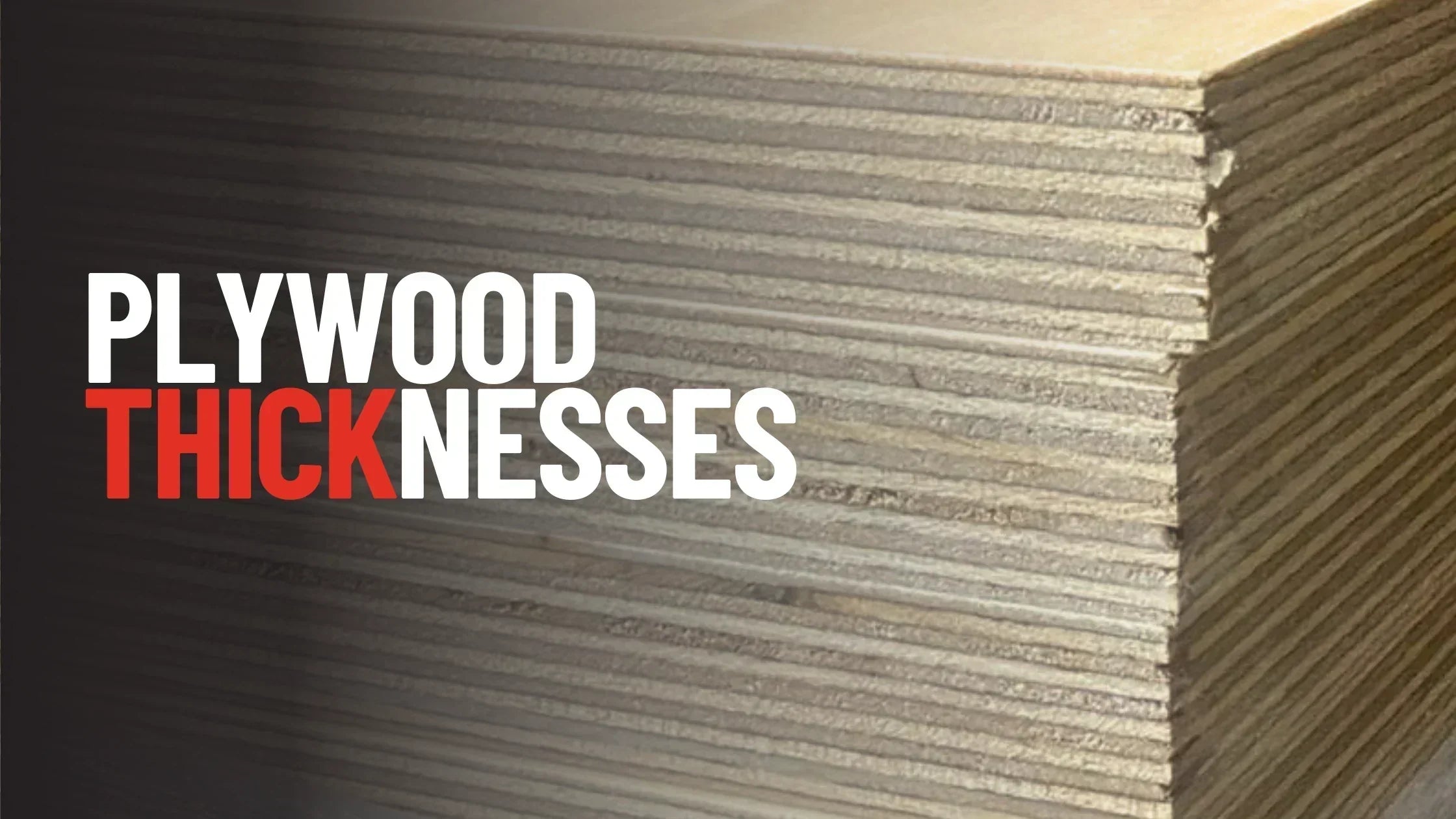 Plywood Thicknesses Explained