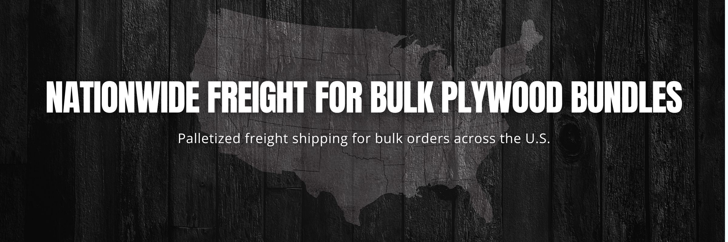 Nationwide Freight for Bulk Plywood Bundles Banner