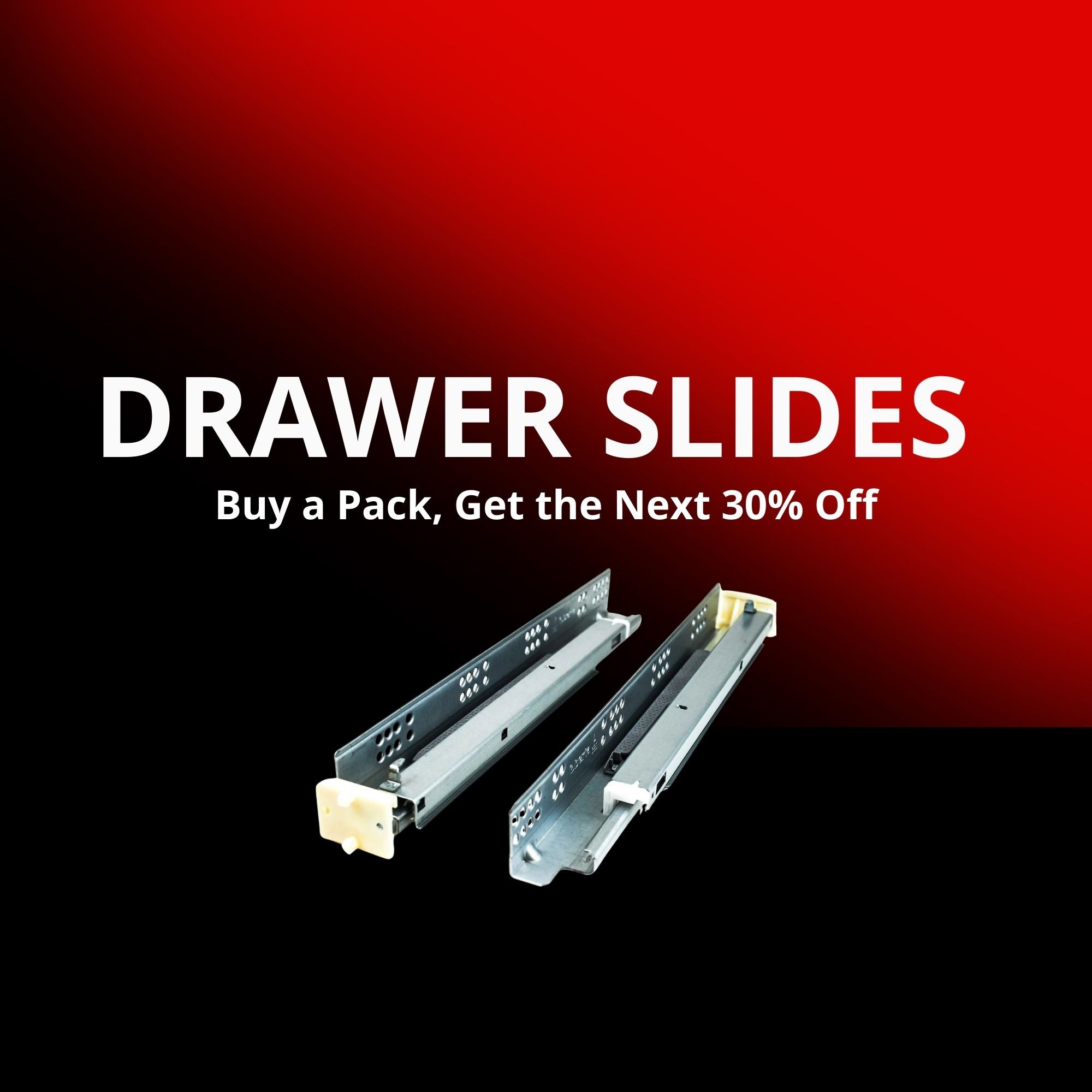 Berta Store Drawer Slides Collection Discount Banner | Buy one pack and get the next 30% Off